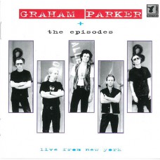 GRAHAM PARKER + THE EPISODES Live From New York (Nectar Masters – NTMCD518) UK 1996 CD (Rock & Roll, Pop Rock)